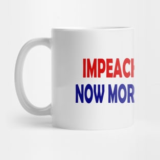 Impeach Nixon - Now More Than Ever Mug